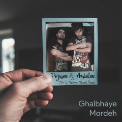 Pejman & Ardalan – Ghalbhaye Mordeh