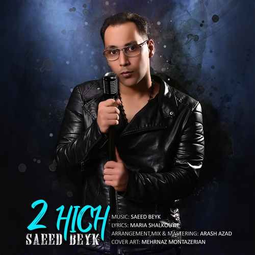 Saeed Beyk – 2 Hich