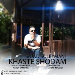 Sajad Soleymani – Khaste Shodam