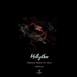 Shaian Shain ft. Lael – Hollyother