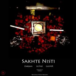 Zarqam Ft. LucifeR & Lilyad – Sakhte Nisti