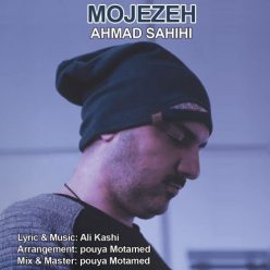 Ahmad Sahihi – Mojezeh