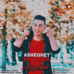 Ali Jahedi – Asheghet Shodam