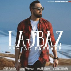 Behzad Parsaee – Lajbaz
