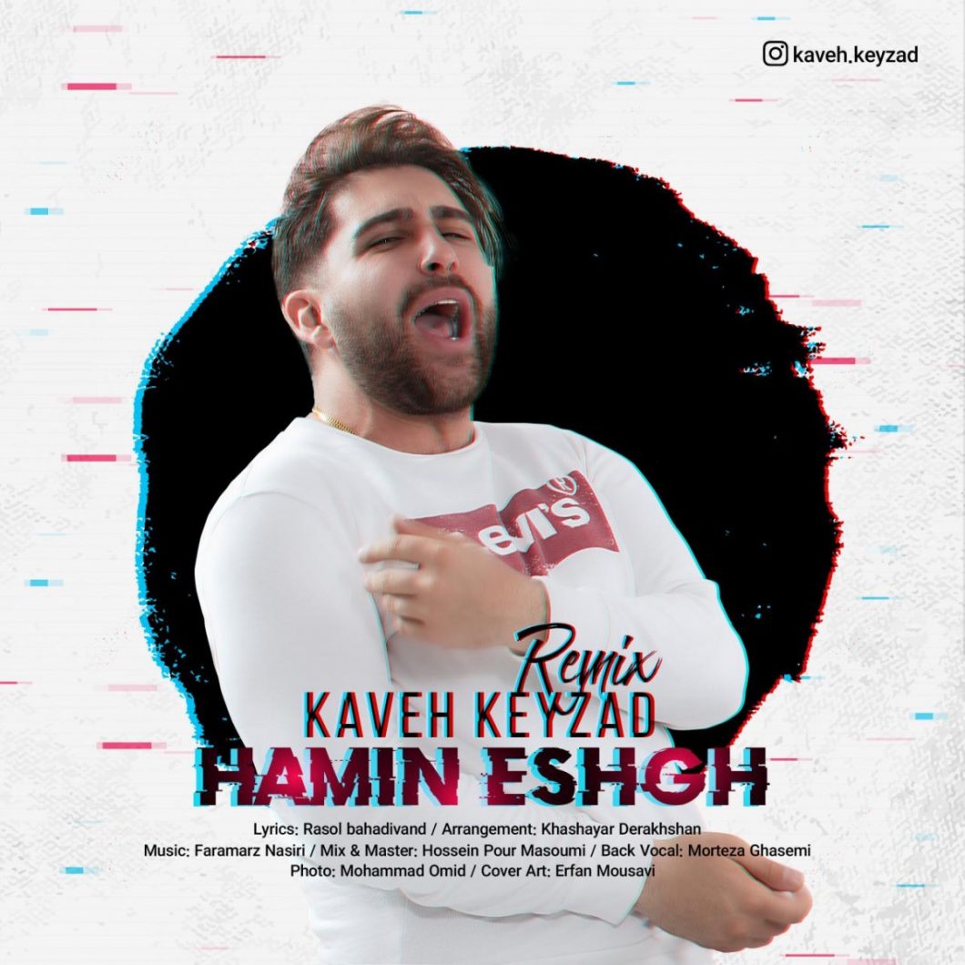 Kaveh Keyzad – Hamin Eshgh (Remix)