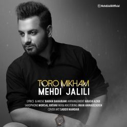 Mehdi Jalili – Toro Mikham