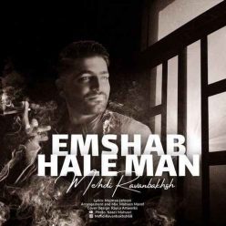 Mehdi Ravanbakhsh  – Emshab Hale Man