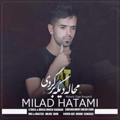 Milad Hatami – Mahale Dige Bargardi