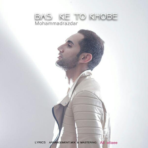 Mohammad Razdar – Bas Ke Khobe