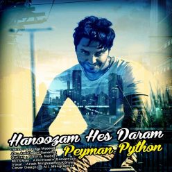 Peyman Python – Hanoozam Hes Daram