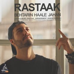 Rastaak – Behtarin Haale Jahan