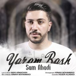 Sam Ahadi – Yaram Bash