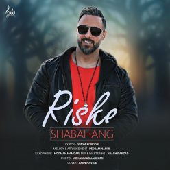 Shabahang – Riske