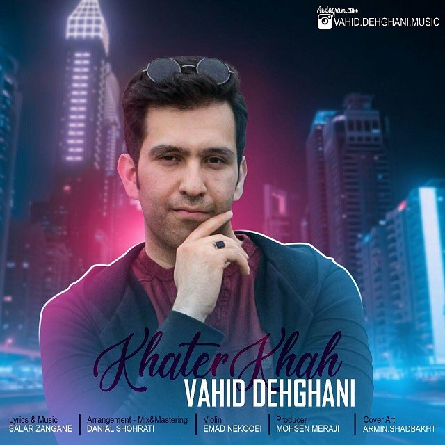 Vahid Dehghani – Khaterkhah