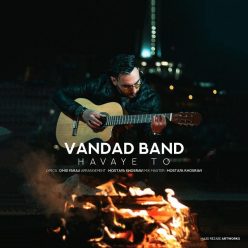 Vandad Band – Havaye To