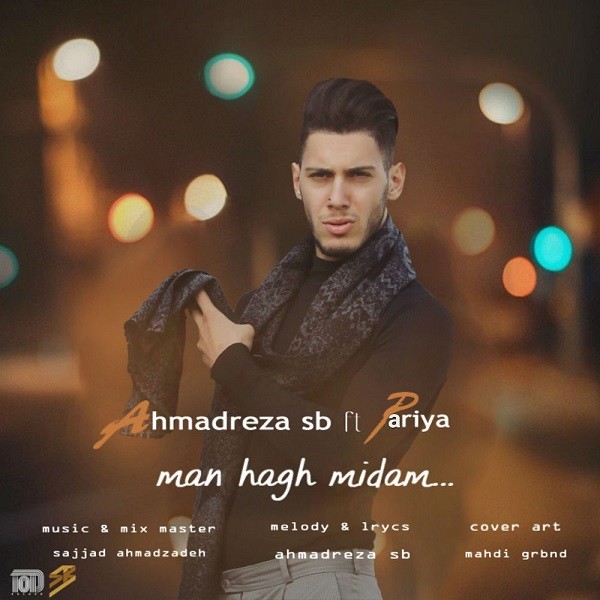 Ahmadreza Sb Ft Pariya – Man Hagh Midam