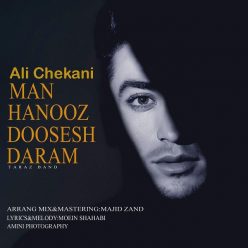 Ali Chekani – Man Hanooz Doosesh Daram