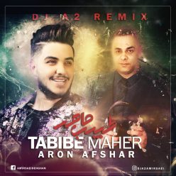 Aron Afshar – Tabibe Maher (Remix)