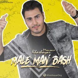Khashayar Mousavi – Male Man Bash