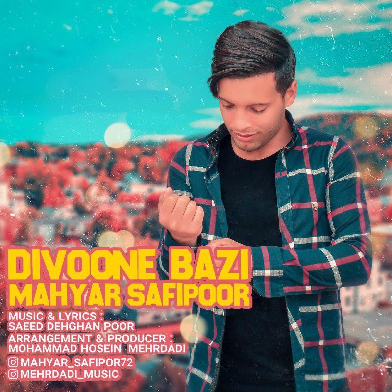 Mahyar Safipoor – Divoone Bazi