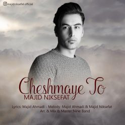 Majid Niksefat – Cheshmaye To