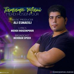 Mehdi Hoseinpour – Tamame Mani