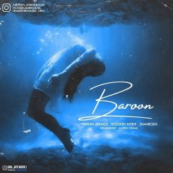 Mehran Ahmadi – Baroon (Ft Hossein Amini And Shahrokh)