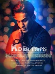 Pourya Kharaghani – Koja Rafti