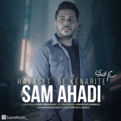 Sam Ahadi – Havaset Be Kenarite