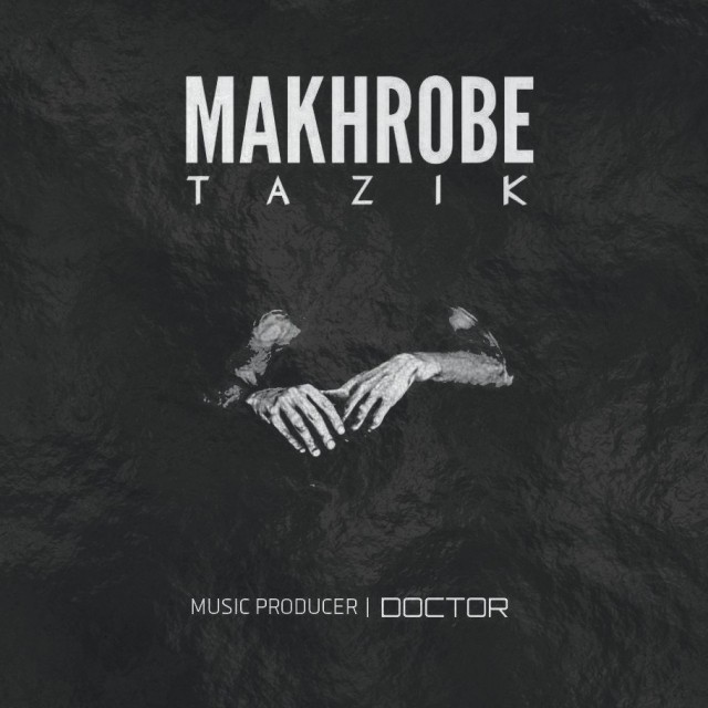 Tazik – Makhrobe