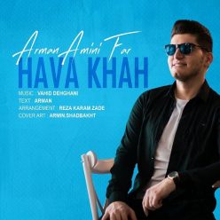 Arman Amini Far – Hava Khah