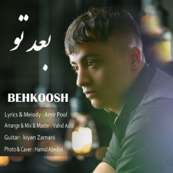 Behkoosh – Bade To