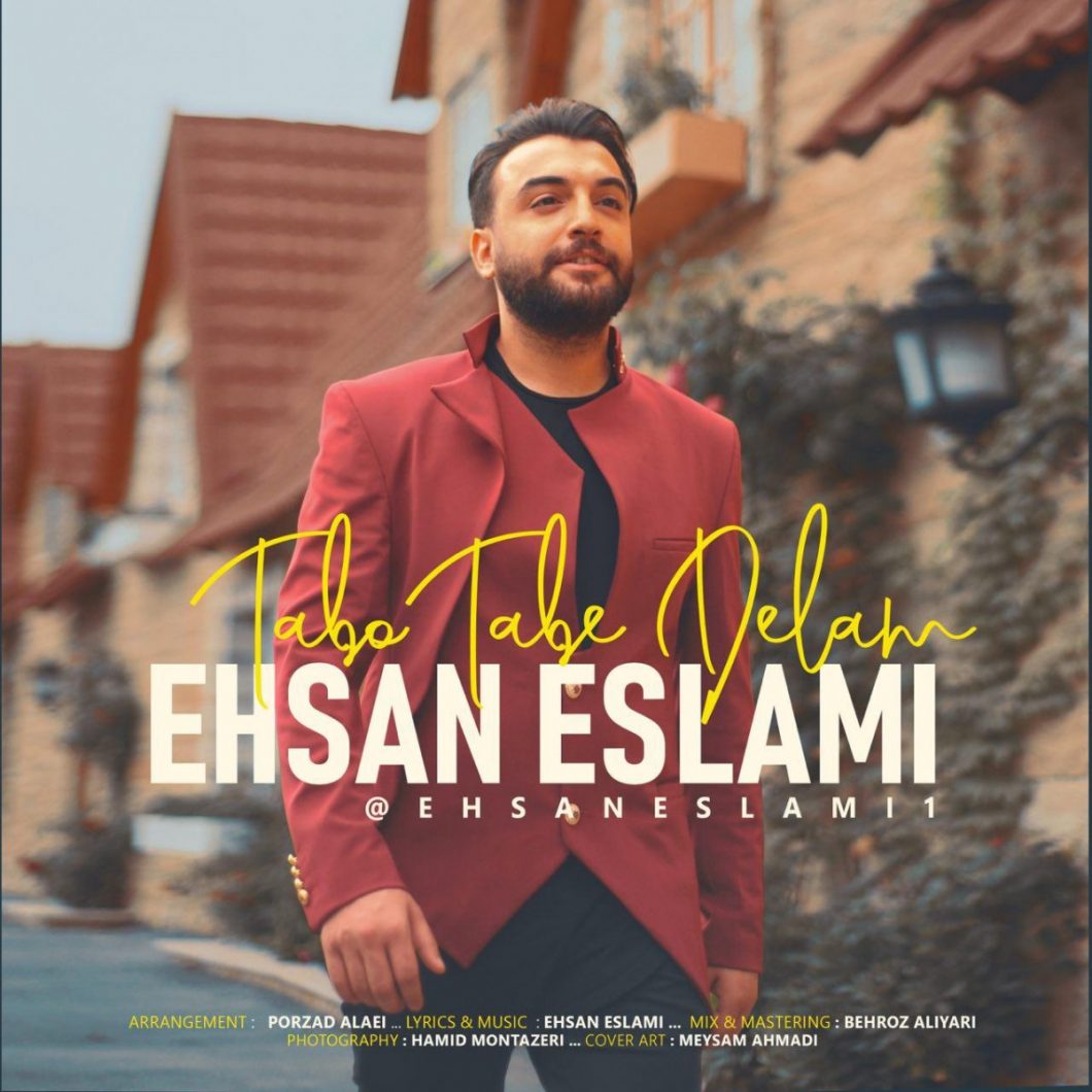Ehsan Eslami – Tabo Tabe Delam