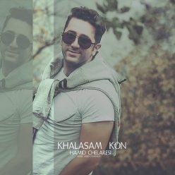 Hamid Chelaresi – Khalasam Kon