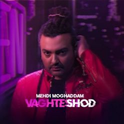 Mehdi Moghadam – Vaghtesh Shod