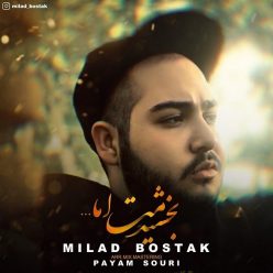 Milad Bostak – Bakhshidamet Ama
