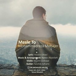 MohammadReza Mohajer – Mesle To