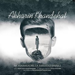 Mohammadreza Farshad Hangi – Akharin Khandehat
