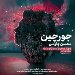 Mohsen Chavoshi – Joor Chin