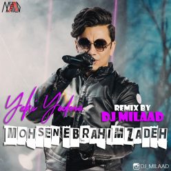 Mohsen Ebrahim Zadeh – Yeki Yedoneh ( Remix DJ Milaad )