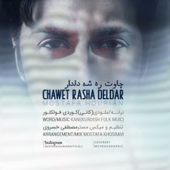 Mostafa Hourian – Chawet Rasha Deldar