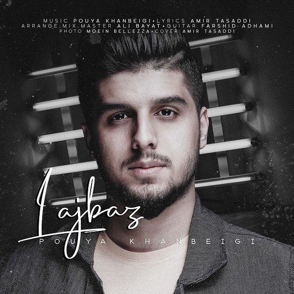 Pouya Khanbeigi – Lajbaz