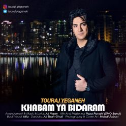 Touraj Yeganeh – Khabam Ya Bidaram