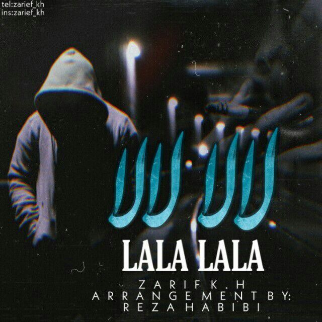 Zarif K.H – LaLa LaLa