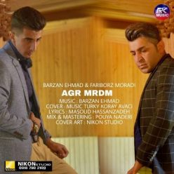 Barzan Ehmad FT Fariborz Moradi – Agr Mrdm