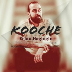 Erfan Haghighi – Kooche