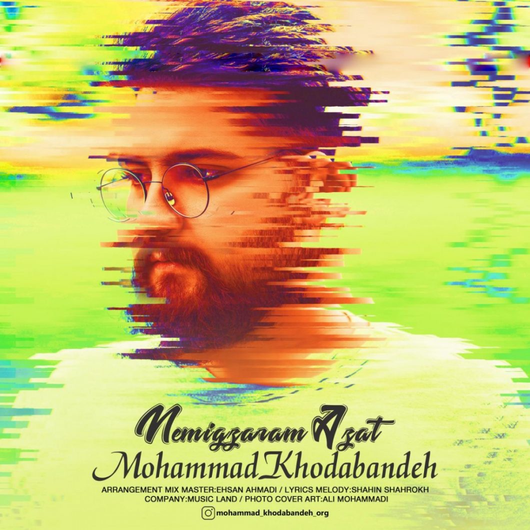 Mohammad Khodabandeh – Nemigzaram Azat