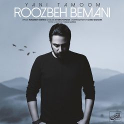 Roozbeh Bemani – Yani Tamoom