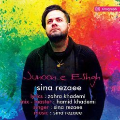 Sina Rezaee – Junoon e Eshgh