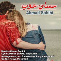 Ahmad Sahihi – Hesaye Khoob